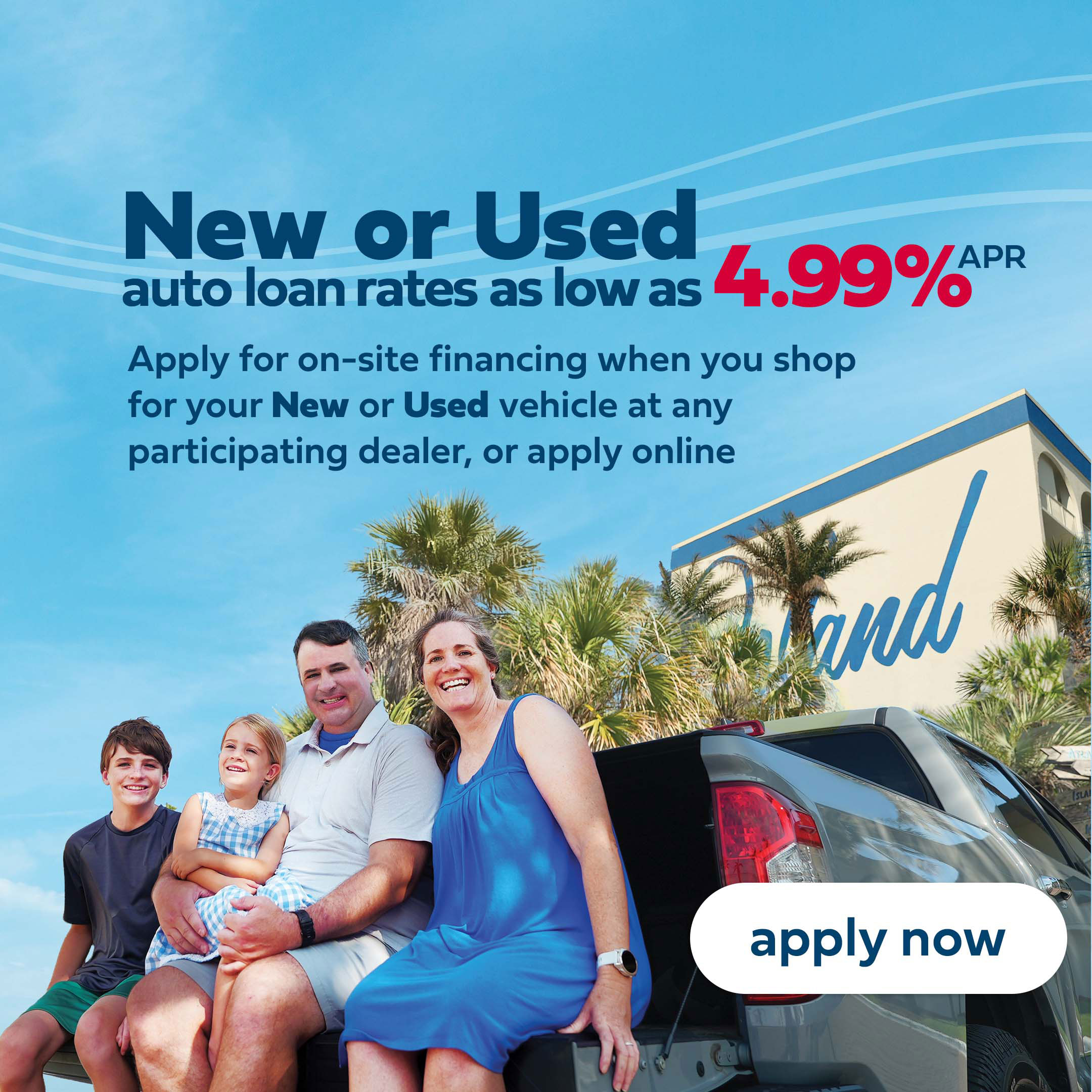 Enjoy the open road. New and Used auto loan rates as low as four point nine nine percent APR. Some restrictions apply. Rates valid September 1 to October 31, 2025.