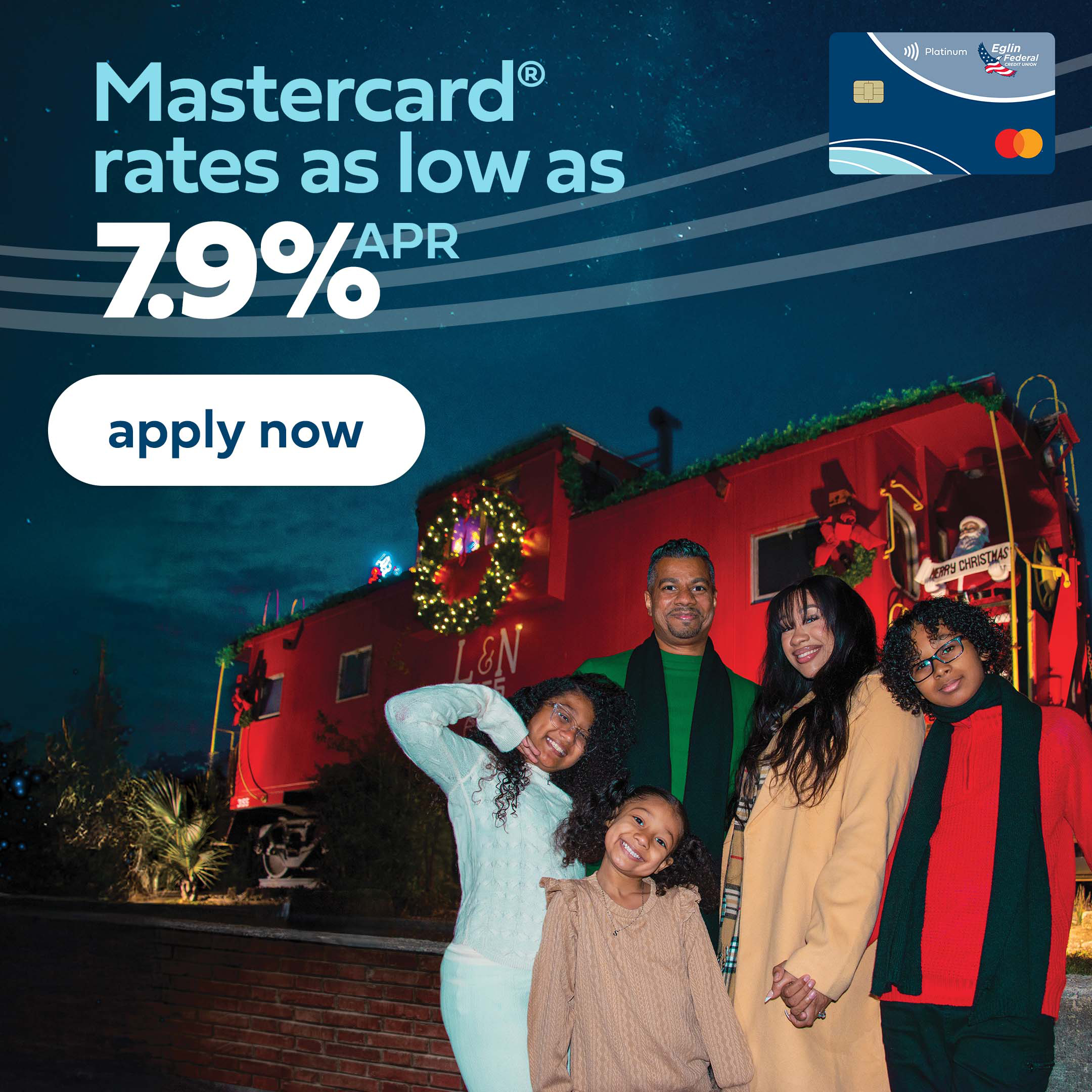 Spread some holiday cheer. Mastercard rates as low as seven point nine percent APR. Click to apply online now.