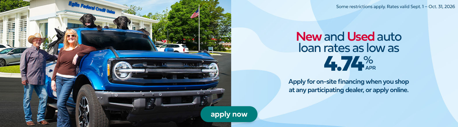New and Used auto loan rates as low as 4.74% APR.