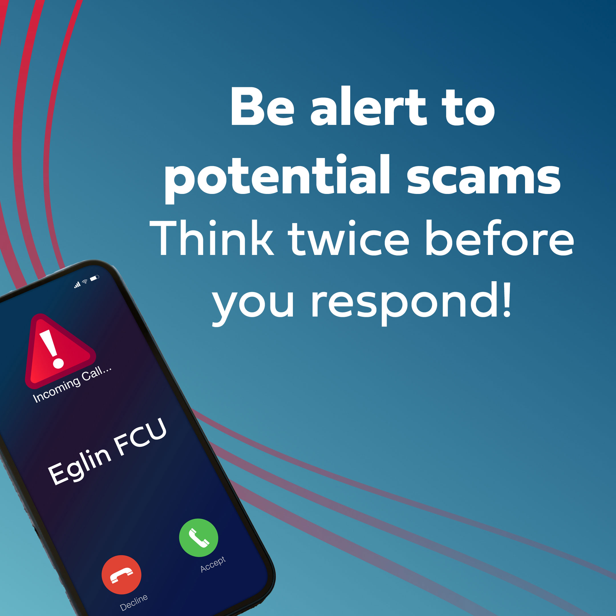 Be alert to potential scams, think twice before you click.